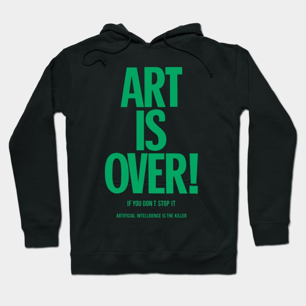 Art is over - yoko - artificial intelligence Hoodie by Boogosh